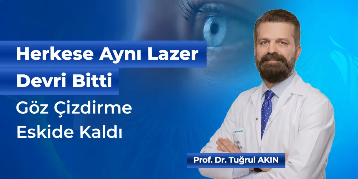 Göz Çizdirme Eskide Kaldı: Görme Kusurlarının Tedavisinde Yeni Nesil Lazer Dönemi
